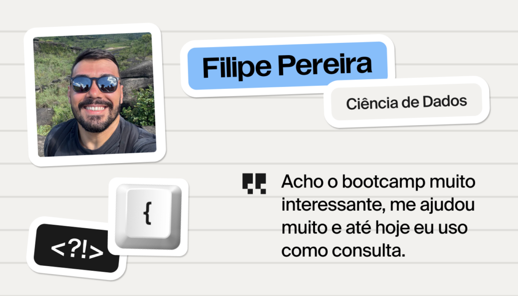 Transformação de carreira: Como Filipe construiu sua trajetória em dados